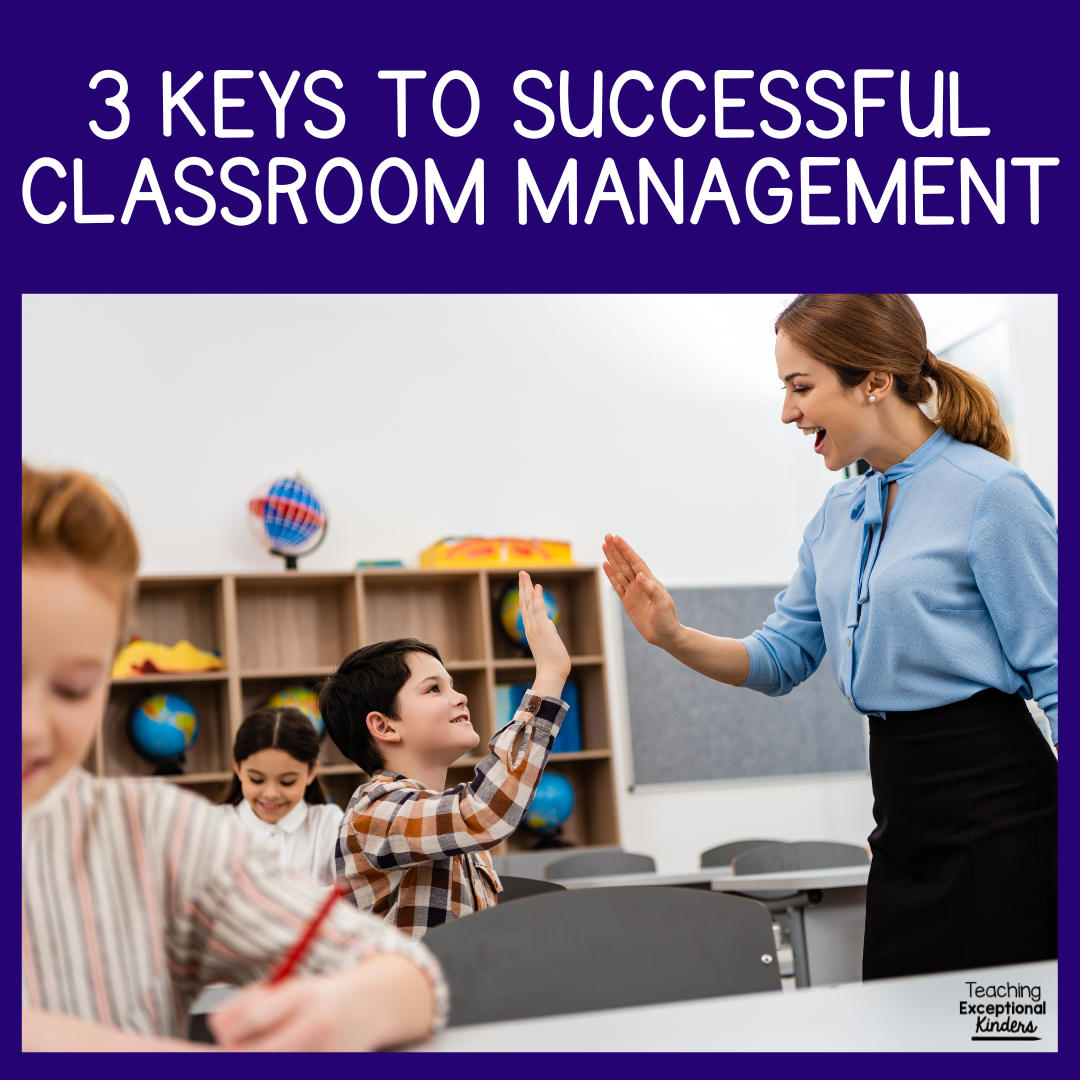 3 Keys to Successful Classroom Management