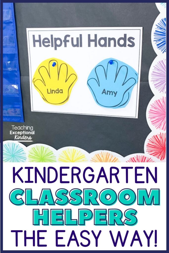 Kindergarten Classroom Helpers The Easy Way!