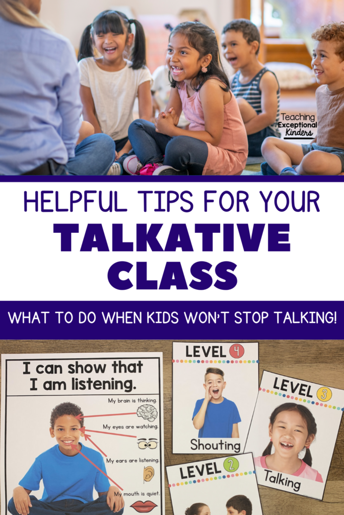 Helpful tips for your talkative class - What to do when kids won't stop talking!