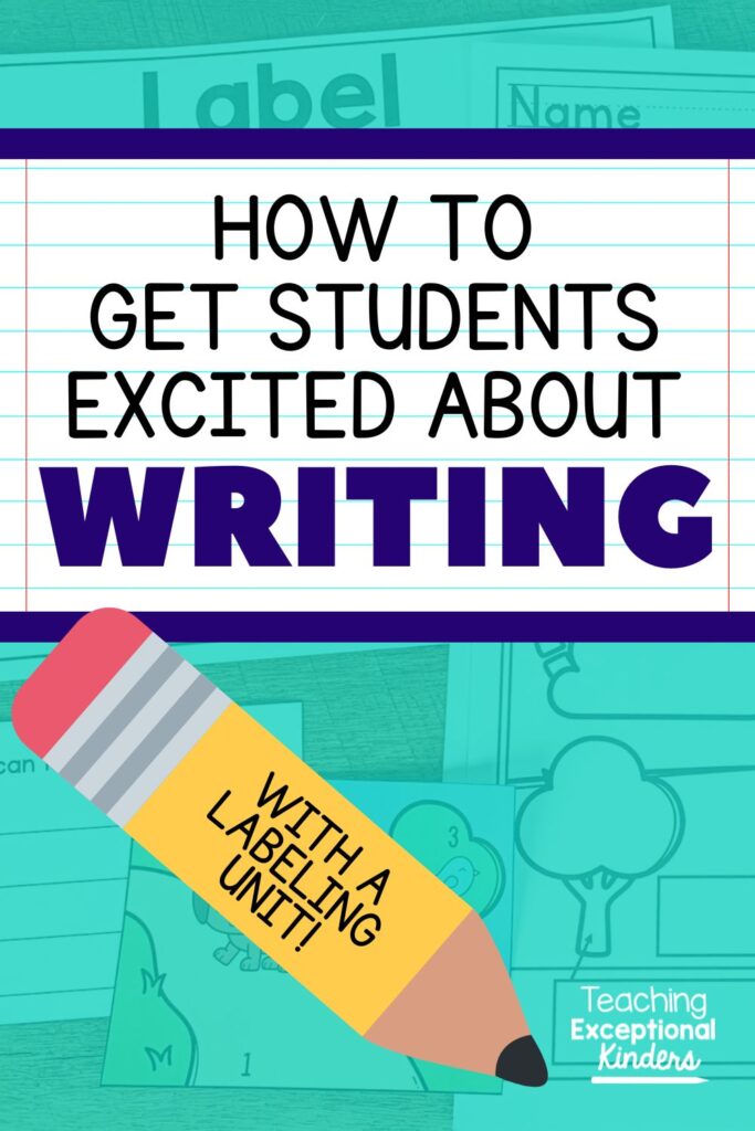 How to get students excited about writing with a labeling unit