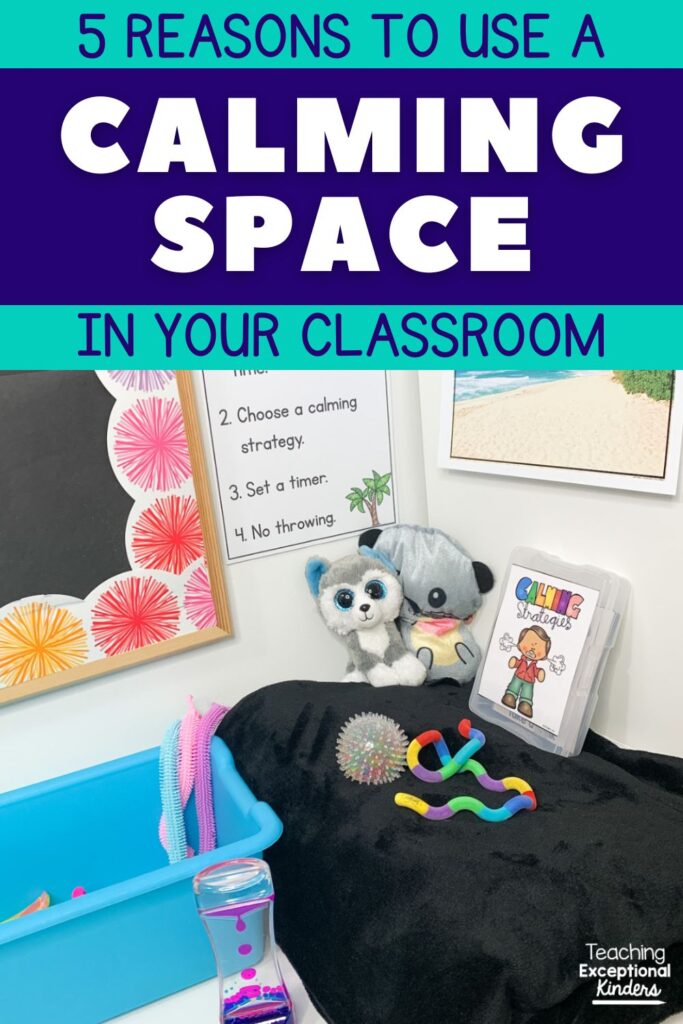 5 reasons to use a calming space in your classroom